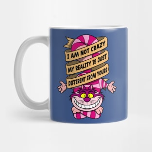 I Am Not Crazy Mug